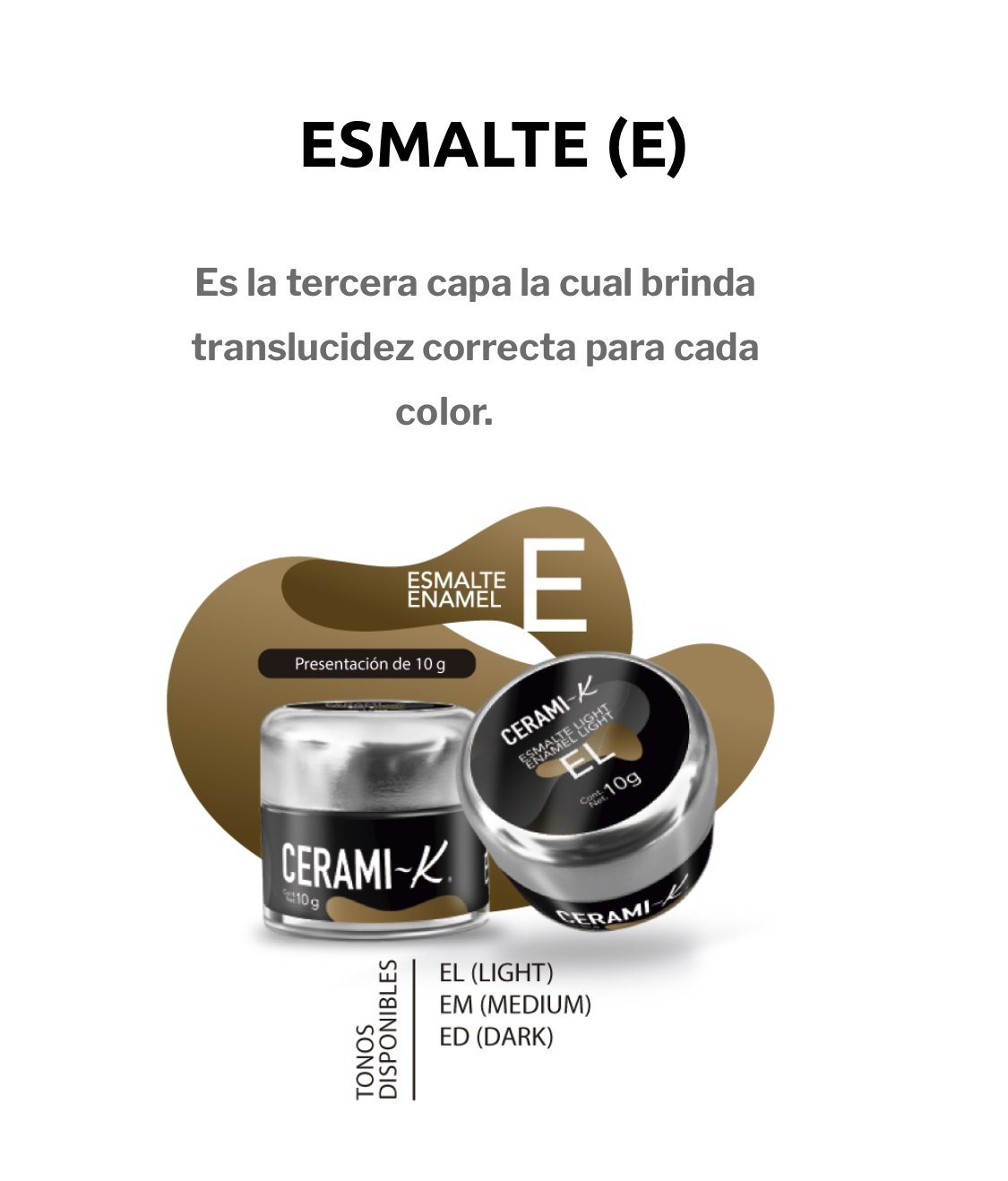 Ceramik - E - esmalte - Esmaltes tarro 10gr. CLEMDE Dental