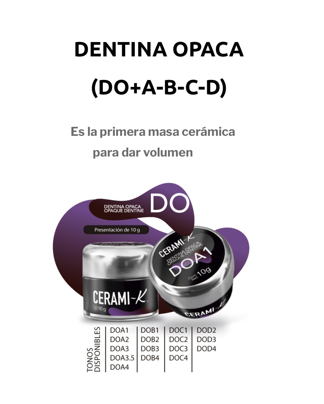 Ceramik - DO - masa de color - Dentina opaca tarro 10gr. CLEMDE Dental 